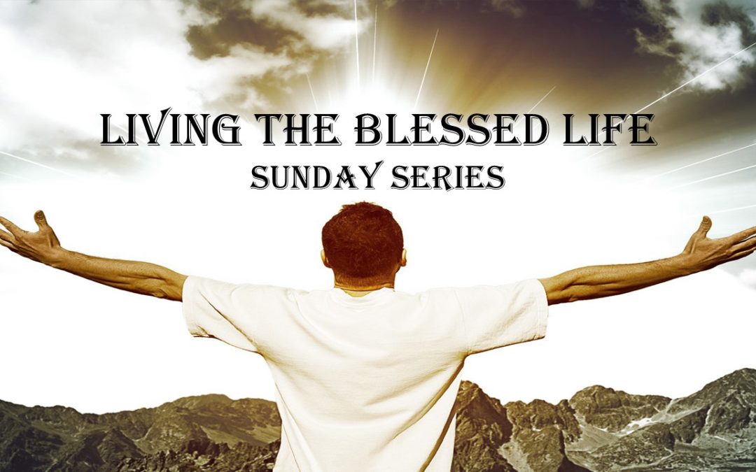 Living The Blessed Life Gilead Church